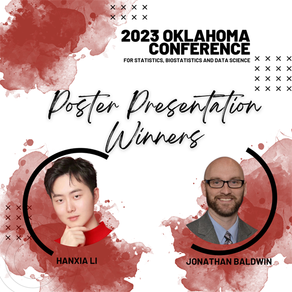 Outstanding Student Achievement: Jonathan Baldwin and Hanxia Li Win Top Honors at 2023 Oklahoma Conference for Statistics, Biostatistics, and Data Science