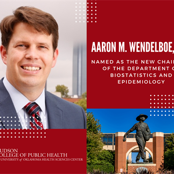 Dr. Aaron Wendelboe Named as Chairman of the Department of Biostatistics and Epidemiology