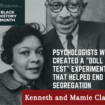 Black History Month Feature: Kenneth and Mamie Clark