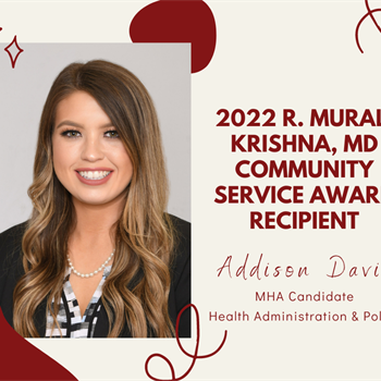 MHA Student Receives 2022 R. Murali Krishna, MD Community Service Award