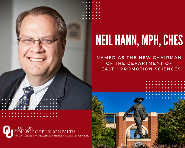 Neil E. Hann, MPH, CHES has been named Chairman of the Department of Health Promotion Sciences