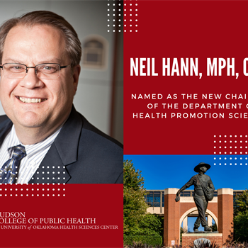 Neil E. Hann, MPH, CHES has been named Chairman of the Department of Health Promotion Sciences